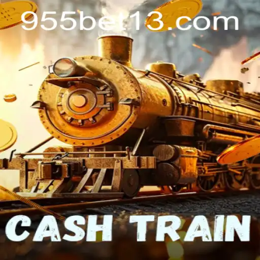 CashTrain: Explore o Excitante Mundo das Apostas Online com 955bet.com
